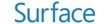 Surface