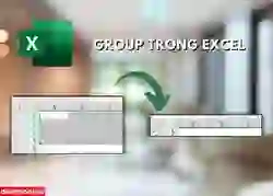 Cách group trong Excel