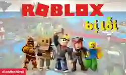 Roblox bị lỗi