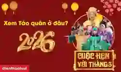 Xem Táo Quân 2026 ở đâu