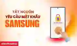 Yêu cầu mật khẩu khi tắt nguồn Samsung