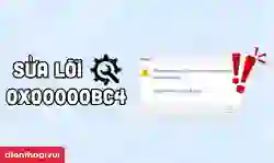 0x00000bc4 là lỗi gì? Nguyên nhân và cách khắc phục