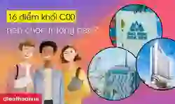 16 điểm khối C00 nên chọn trường nào 2026 trên toàn quốc