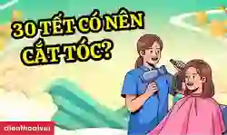 30 tết có nên cắt tóc không