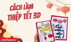 Cách làm thiệp Tết 3D