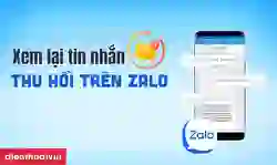 Cách xem tin nhắn đã thu hồi trên Zalo