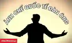 99+ ảnh chế quốc tế đàn ông hài hước và thú vị