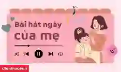17 bài hát ngày của mẹ 2025 hay, ý nghĩa cho trẻ mầm non