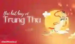 Tổng hợp bài hát Tết Trung Thu được hát nhiều nhất