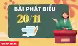 15 bài phát biểu 20/11 của giáo viên, học sinh