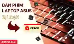 Bàn phím laptop ASUS bị loạn chữ