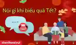 Nói gì khi biếu quà Tết Giáp Thìn 2024 để dễ ăn điểm?