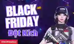 Black Friday Đột Kích 2025
