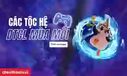 Các tộc hệ DTCL mùa mới nhất