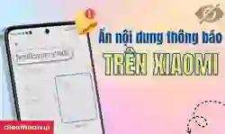 Cách ẩn nội dung thông báo trên Xiaomi