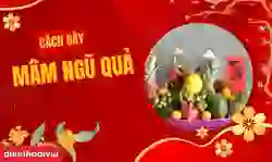 Cách bày mâm ngũ quả