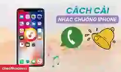 7 cách cài nhạc chuông cho iPhone miễn phí, thành công 100%