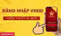 Cách đăng nhập VNeID trên thiết bị mới đơn giản nhất