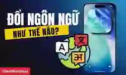 Cách đổi ngôn ngữ trên iPhone iOS 26
