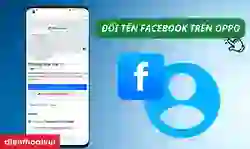 Cách đổi tên Facebook trên điện thoại OPPO