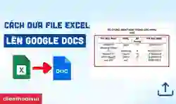 Cách đưa file Excel lên Google Docs đơn giản