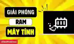 17 cách giải phóng RAM máy tính, laptop hiệu quả