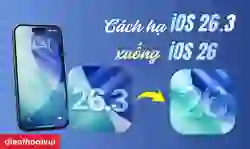 Cách hạ iOS 26.3 xuống iOS 26 đơn giản
