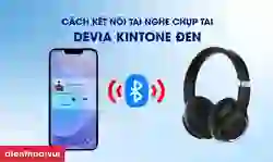 Cách kết nối tai nghe chụp tai Devia Kintone Đen đơn giản