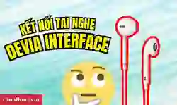 Cách kết nối Tai nghe EarPods cổng Type-C Devia InterFace