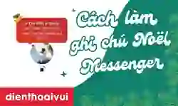 cách làm ghi chú Noel Messenger