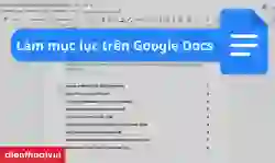 Cách làm mục lục trong Google Docs đơn giản