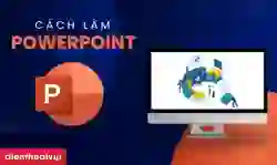 Toàn tập cách làm PowerPoint có background đẹp