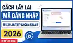 Cách lấy lại mã đăng nhập thisinh.thithptquocgia.edu.vn 2026