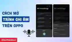 Cách mở trình ghi âm trên OPPO đơn giản