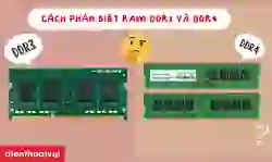 Cách phân biệt RAM DDR3 và DDR4 đơn giản, chuẩn