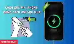 Cách sạc pin iPhone đúng cách khi mới mua từ chuyên gia