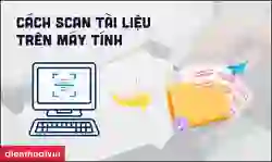 Cách scan trên máy tính