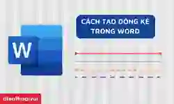 Cách tạo dòng kẻ trong Word