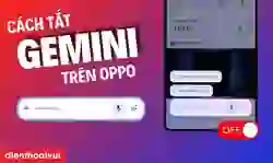 Cách tắt Gemini trên OPPO