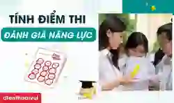 Cách tính điểm thi Đánh giá năng lực 2025 chuẩn, chính xác