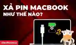 Cách xả pin MacBook