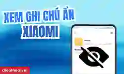 Cách xem ghi chú ẩn trên Xiaomi