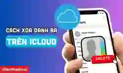 Cách xóa danh bạ trên iCloud nhanh nhất