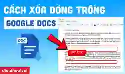 Cách xóa dòng trống trong Google Docs đơn giản