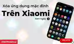 Cách xóa ứng dụng mặc định trên Xiaomi