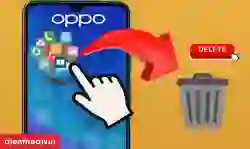 Cách xóa ứng dụng trên OPPO, xóa ứng dụng mặc định