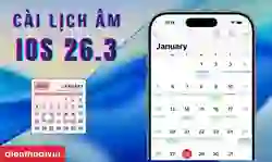 Cách cài lịch âm cho iPhone iOS 26.3 đơn giản, nhanh