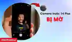 Camera trước iPhone 14 Plus bị mờ: Cách khắc phục