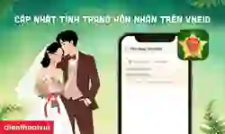 Cập nhật tình trạng hôn nhân trên VNeID đơn giản