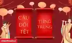70+ câu đối Tết tiếng Trung 2026 Bính Ngọ thông dụng